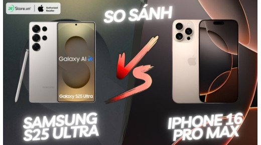 So sánh Samsung S25 Ultra và iPhone 16 Pro Max: Flagship nào TỐT HƠN?
