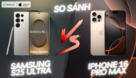 So sánh Samsung S25 Ultra và iPhone 16 Pro Max: Flagship nào TỐT HƠN?