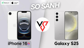 So sánh iPhone 16e và Galaxy S25: NÊN CHỌN 3 camera hay 1 camera?