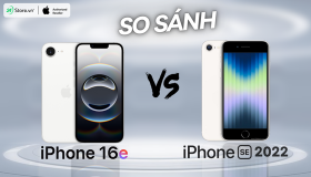 So sánh iPhone 16e và iPhone SE 2022: Có đáng NÂNG CẤP?