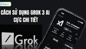 Cách sử dụng Grok 3 AI cực CHI TIẾT, đơn giản