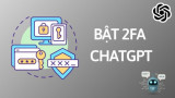 Bật ngay bảo mật 2 lớp cho ChatGPT: Hướng dẫn đơn giản để đăng nhập an toàn