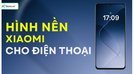 199+ Hình nền Xiaomi CỰC ĐẸP, miễn phí, ấn tượng nhất 2025