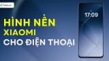 199+ Hình nền Xiaomi CỰC ĐẸP, miễn phí, ấn tượng nhất 2025