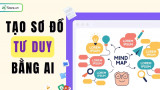 TOP 14 Công cụ tạo sơ đồ tư duy bằng AI MIỄN PHÍ, dễ sử dụng