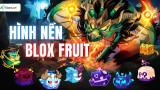 199+ Hình nền Blox Fruit cực SẮC NÉT cho điện thoại, máy tính