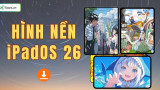 Hình nền iPadOS 26 hiện đại, sắc nét, CHẤT LƯỢNG