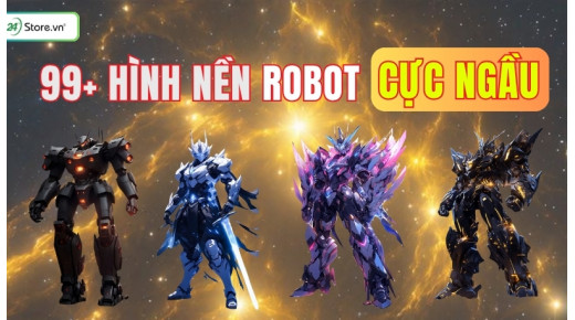 99+ Hình nền robot CỰC NGẦU, 4K đẹp, tải miễn phí