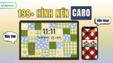 199+ Hình nền caro đẹp nhất, MIỄN PHÍ cho máy tính, điện thoại