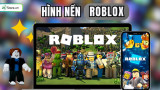 TOP 299+ Hình nền Roblox 4K ĐẸP, ngầu, sắc nét nhất 2025