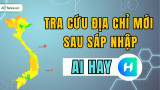 Cách tra cứu địa chỉ mới bằng AI Hay CHÍNH XÁC, cực dễ
