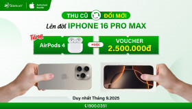 Thu cũ đổi mới - Lên đời iPhone 16 Pro Max!