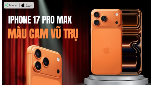 iPhone 17 Pro Max màu Cam Vũ Trụ: MÀU HOT nhất năm nay