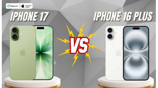 So sánh iPhone 17 và iPhone 16 Plus: Đâu là lựa chọn tốt nhất?