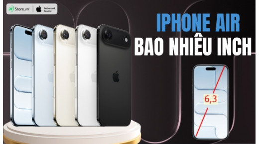 Màn hình iPhone Air bao nhiêu inch? Có mượt mà và sáng hơn không?