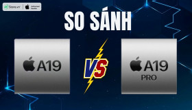 So sánh chip A19 và A19 Pro: Khác nhau thế nào trên iPhone 17 Series?