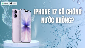 iPhone 17 có chống nước không? Có thể ở dưới nước bao lâu?