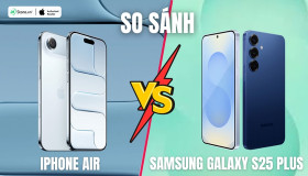 So sánh iPhone Air và Samsung Galaxy S25 Plus: Flagship nào tốt hơn?