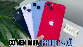 Có nên mua iPhone 14 cũ năm 2025? Kinh nghiệm chọn mua từ A - Z