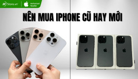 Nên mua iPhone cũ hay mới tốt hơn? Cách lựa chọn đúng nhất