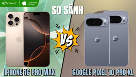 So sánh Google Pixel 10 Pro XL vs iPhone 16 Pro Max: Máy nào tốt?