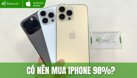 Có nên mua iPhone 98%? Kinh nghiệm chọn máy chuẩn