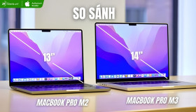 So sánh Macbook Pro M2 và M3: Nên chọn mua loại nào tốt hơn?