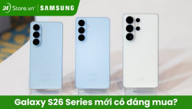 Galaxy S26 Series mới có đáng mua? Những cải tiến và nâng cấp quan trọng.