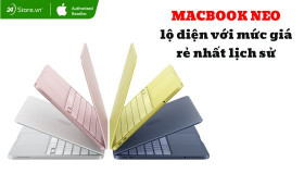 Apple ra mắt MacBook Neo giá “hạt dẻ” dành cho Học sinh - Sinh viên!