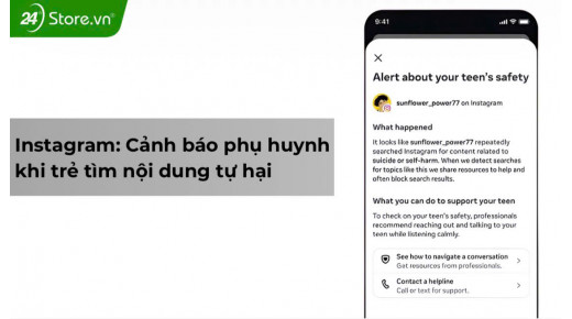 Tính năng mới trên Instagram: Cảnh báo phụ huynh khi trẻ tìm kiếm nội dung tự hại