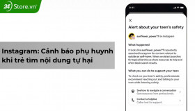 Tính năng mới trên Instagram: Cảnh báo phụ huynh khi trẻ tìm kiếm nội dung tự hại
