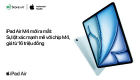 iPad Air M4 mới ra mắt: Sự lột xác mạnh mẽ với chip M4, giá từ 16 triệu đồng