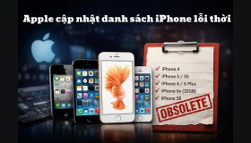 Apple cập nhật danh sách iPhone lỗi thời: Liệu thiết bị của bạn có trong đó?