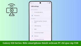 Galaxy S26 Series: Biến smartphone thành webcam PC cực dễ dàng chỉ bằng một cáp USB