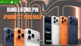 Dung lượng pin iPhone 17 Pro Max bao nhiêu? Dùng được bao lâu?