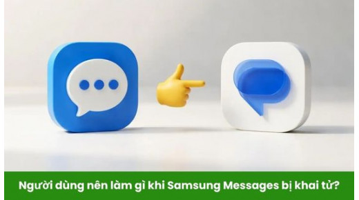 Người dùng nên làm gì khi ứng dụng Samsung Messages bị khai tử?