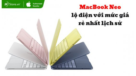 Apple ra mắt MacBook Neo giá “hạt dẻ” dành cho Học sinh - Sinh viên!