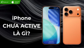 iPhone chưa Active là gì? Có nên mua iPhone chưa kích hoạt?
