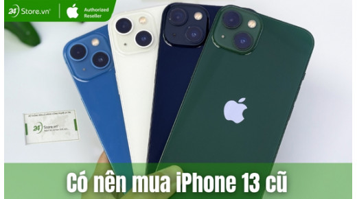 Có nên mua iPhone 13 cũ năm 2026? Siêu phẩm không lỗi thời