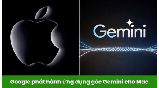 Google phát hành ứng dụng gốc Gemini cho Mac