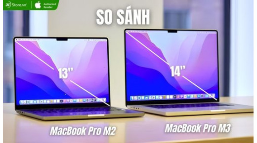 So sánh Macbook Pro M2 và M3: Nên chọn mua loại nào tốt hơn?