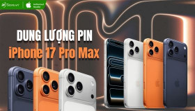 Dung lượng pin iPhone 17 Pro Max bao nhiêu? Dùng được bao lâu?