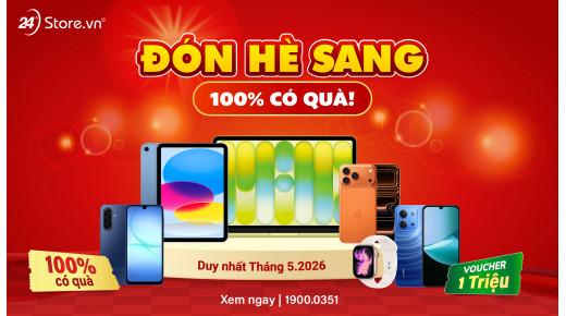 Đón hè sang - 100% có quà!