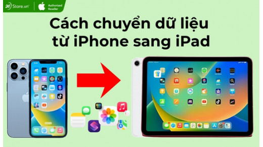 Cách chuyển dữ liệu từ iPhone sang iPad ĐƠN GIẢN nhất