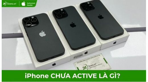 iPhone chưa Active là gì? Có nên mua iPhone chưa kích hoạt?