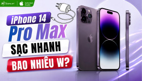 iPhone 14 Pro Max sạc nhanh bao nhiêu W? Dùng củ sạc nào tốt nhất?