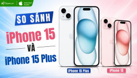 So sánh iPhone 15 và 15 Plus: Phiên bản nào đáng mua hơn? 