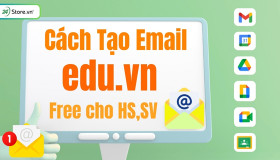 Cách Tạo Email Edu.vn Miễn Phí cho Học Sinh, Sinh Viên 2026