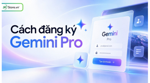 Cách đăng ký Gemini Pro chi tiết, mới nhất 2026
