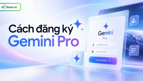 Cách đăng ký Gemini Pro chi tiết, mới nhất 2026